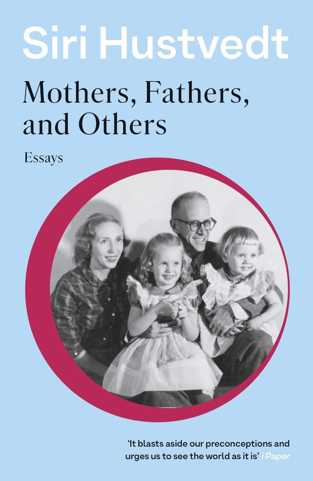 Mothers, Fathers, and Others by Siri Hustvedt - ISBN: 9781529376715