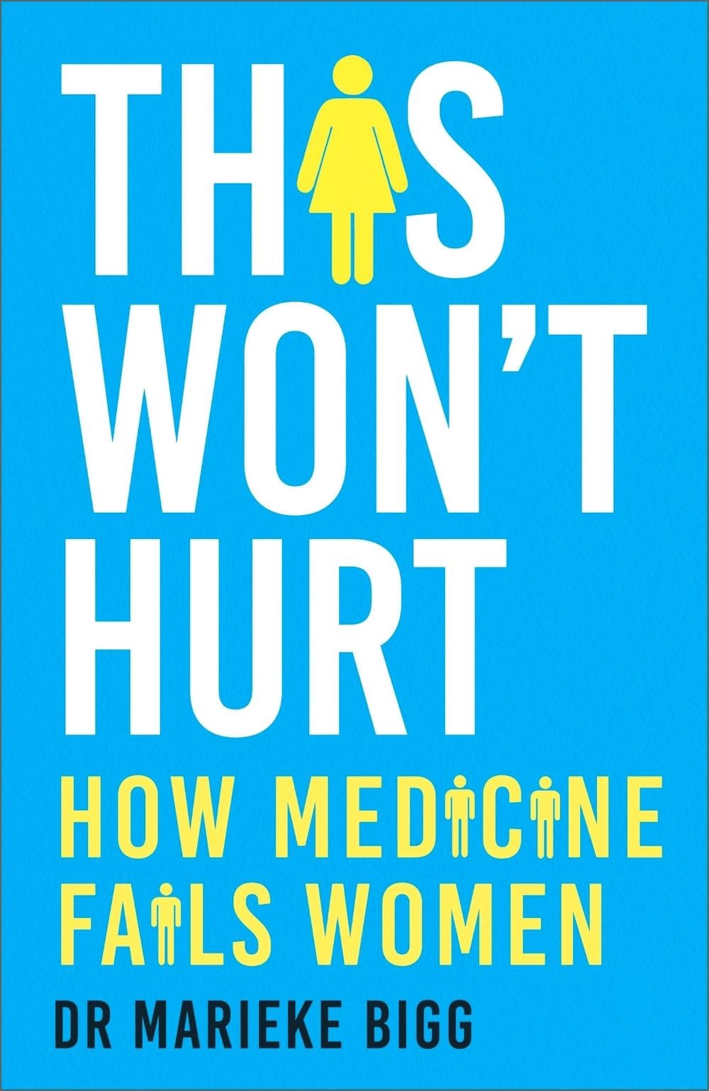 This Won't Hurt by Marieke Bigg - ISBN: 9781529377729