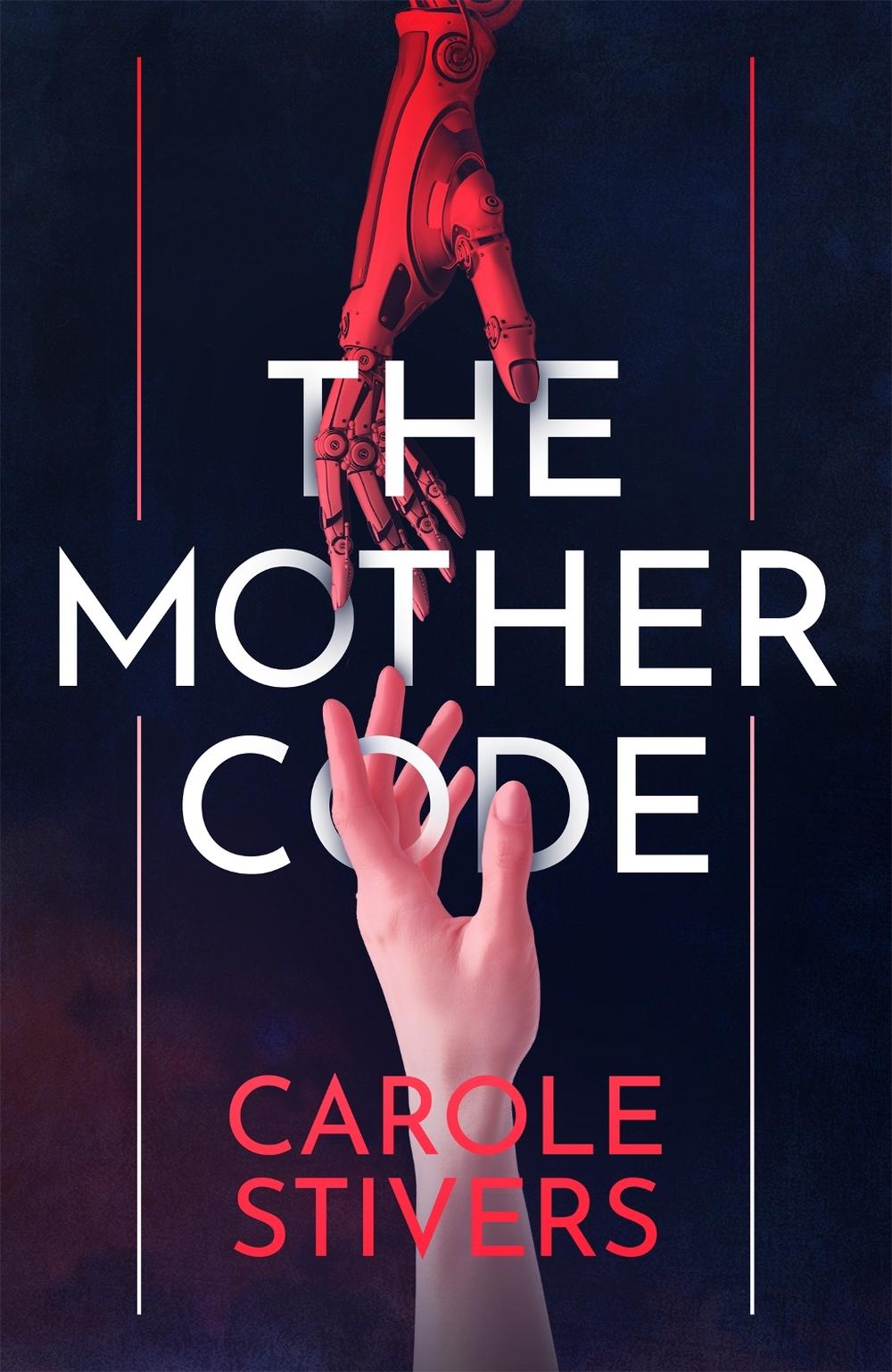 The Mother Code by Carole Stivers - ISBN: 9781529378191