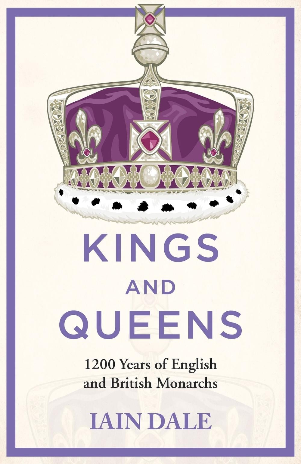 Kings and Queens by Iain Dale - ISBN: 9781529379488