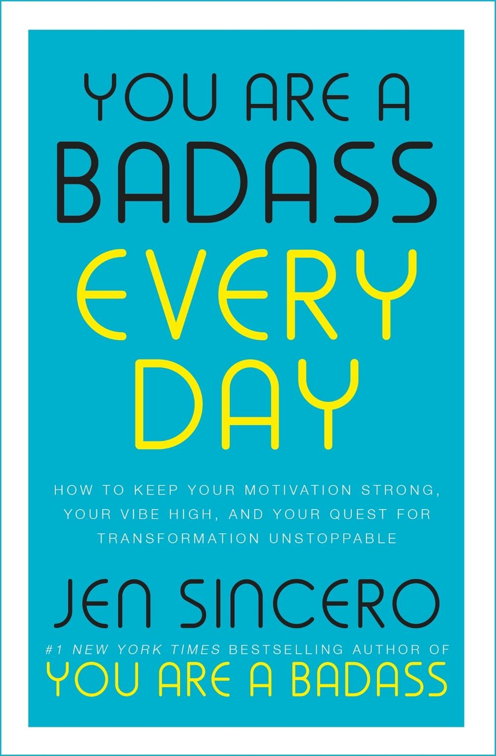 You Are a Badass Every Day by Jen Sincero - ISBN: 9781529380477