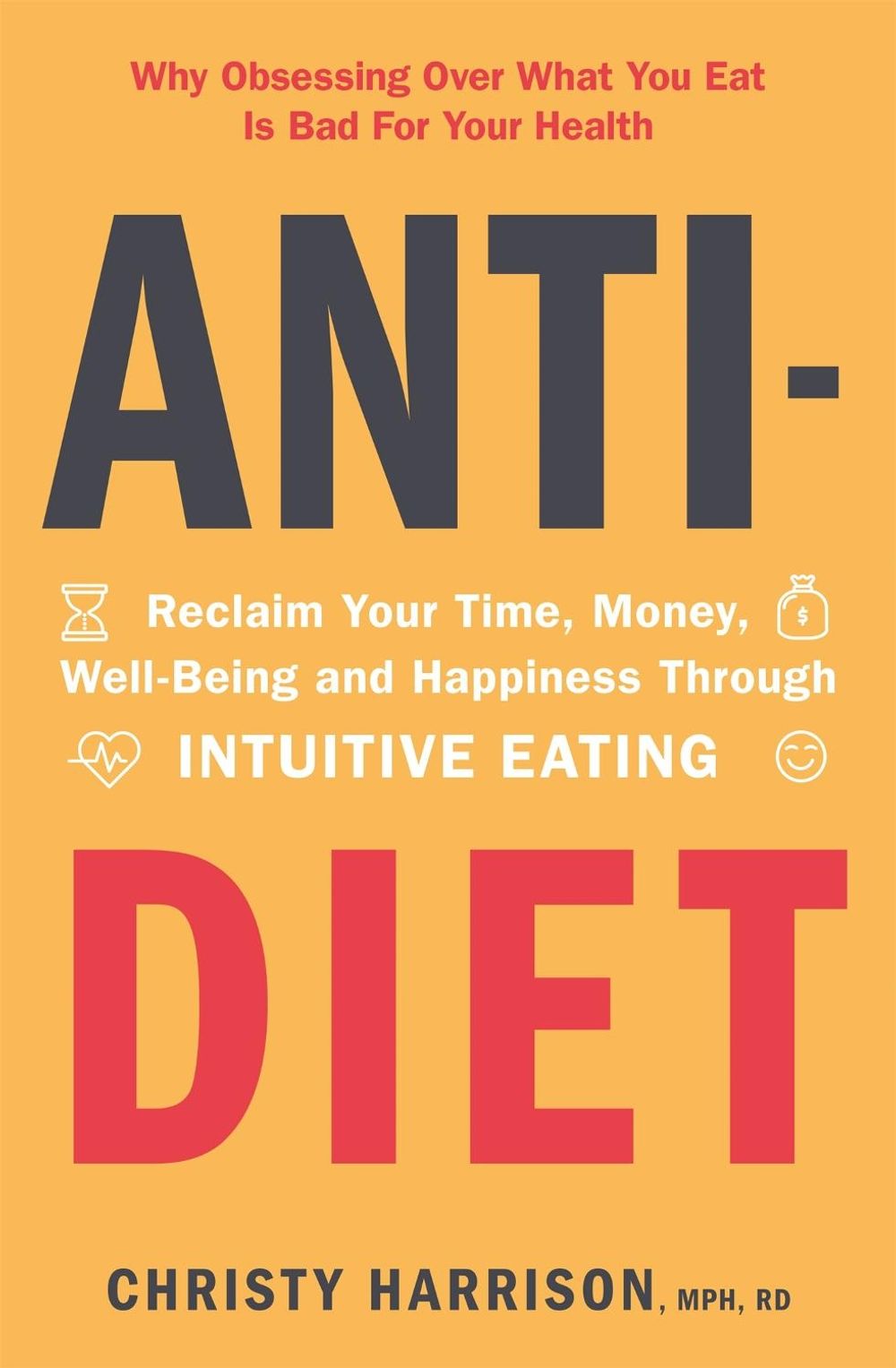 Anti-Diet by Christy Harrison - ISBN: 9781529381207