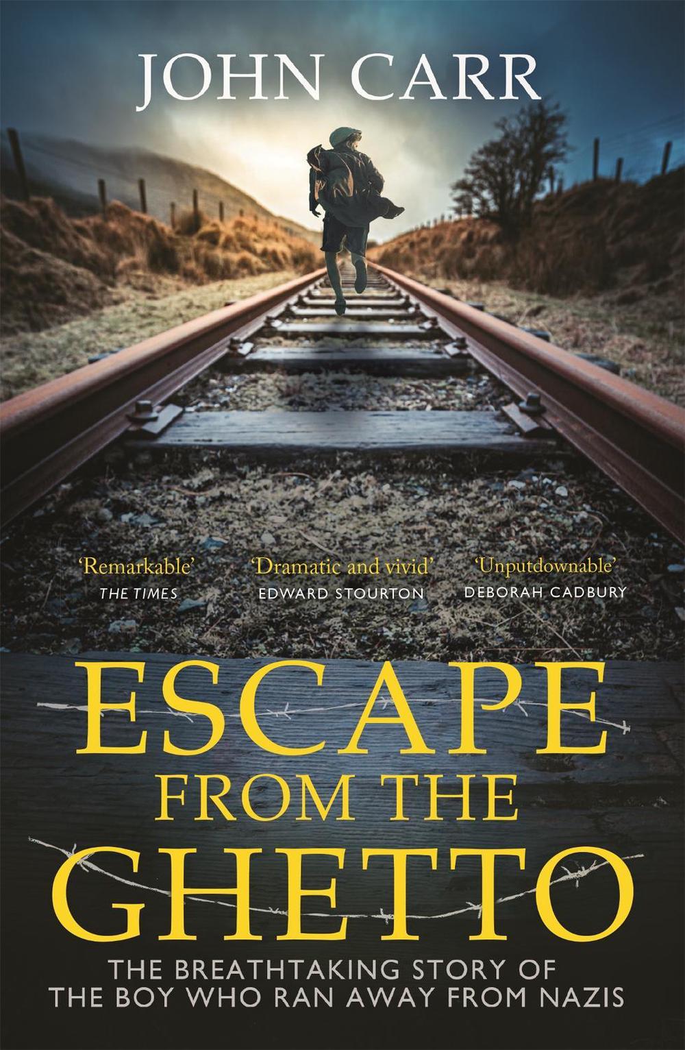 Escape From the Ghetto by John Carr - ISBN: 9781529381597