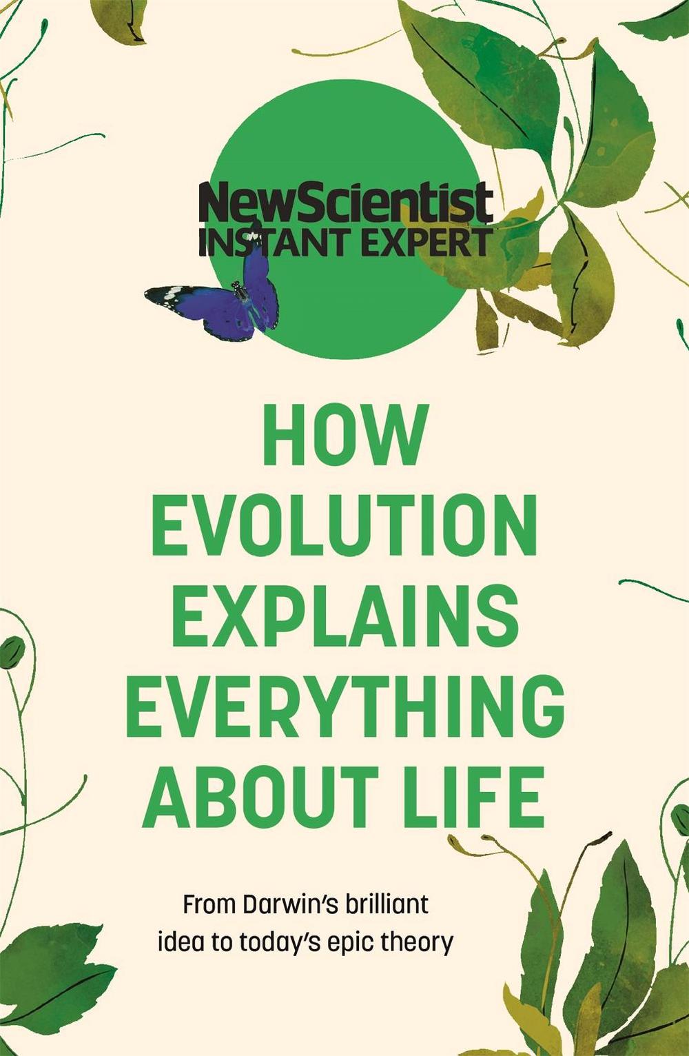 How Evolution Explains Everything About Life, 9781529381962