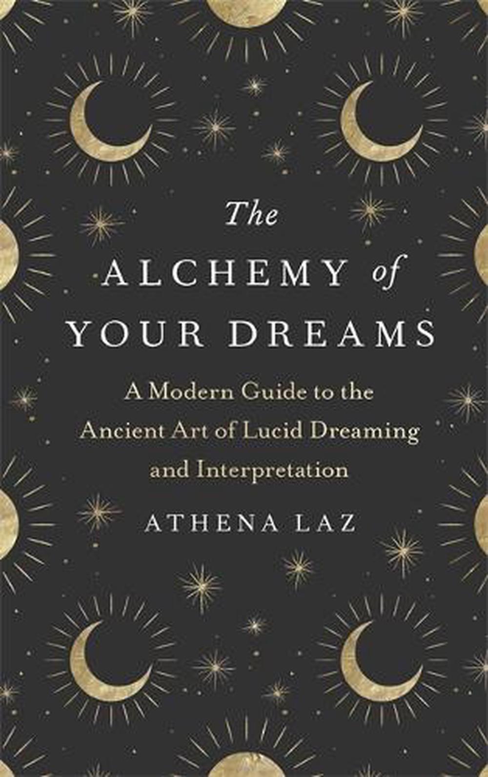 The Alchemy of Your Dreams, 9781529382464