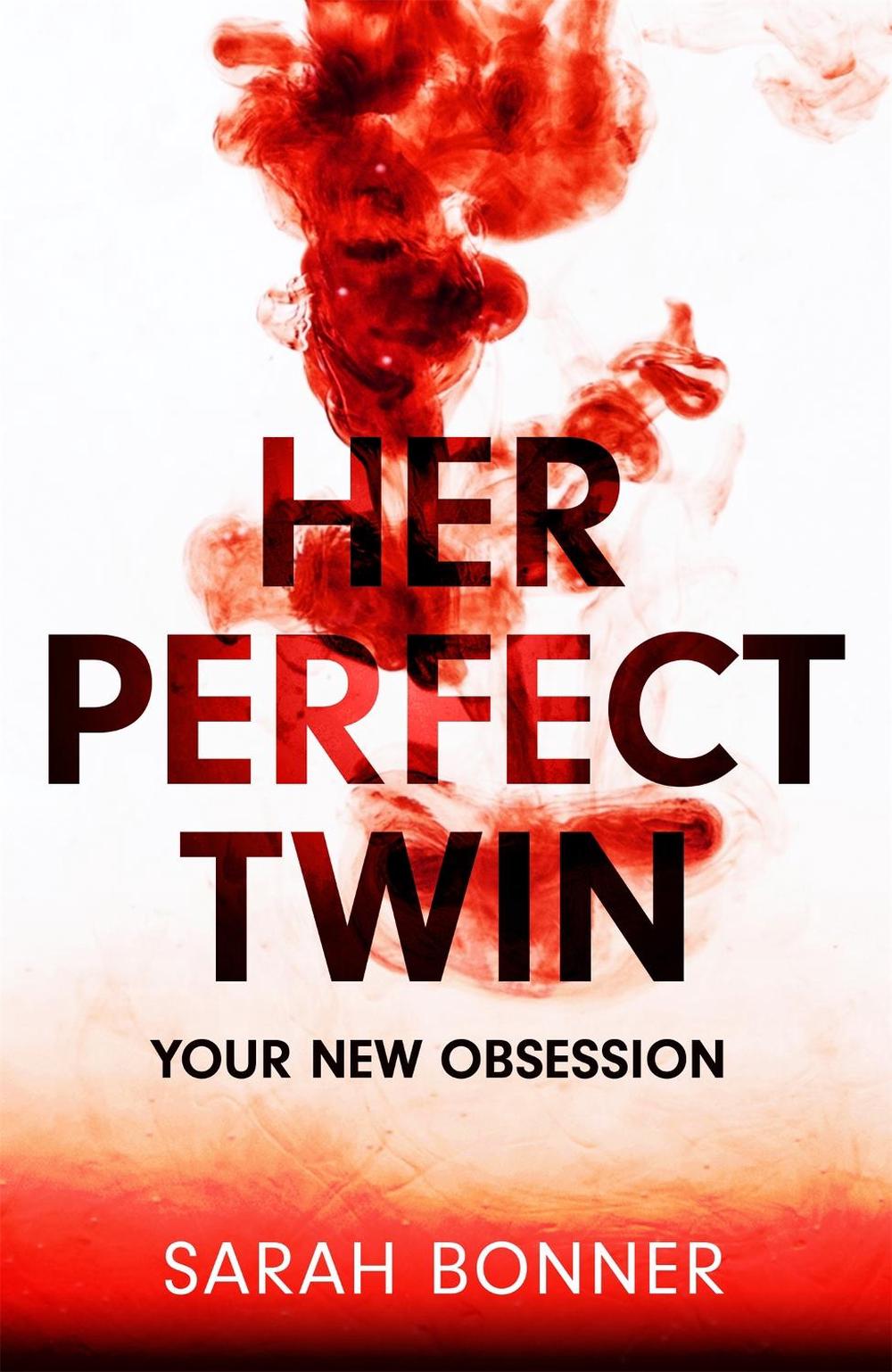 Her Perfect Twin by Sarah Bonner - ISBN: 9781529382709