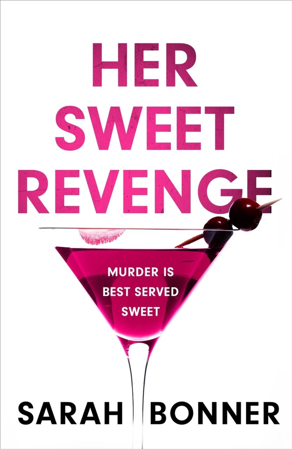 Her Sweet Revenge by Sarah Bonner - ISBN: 9781529382761