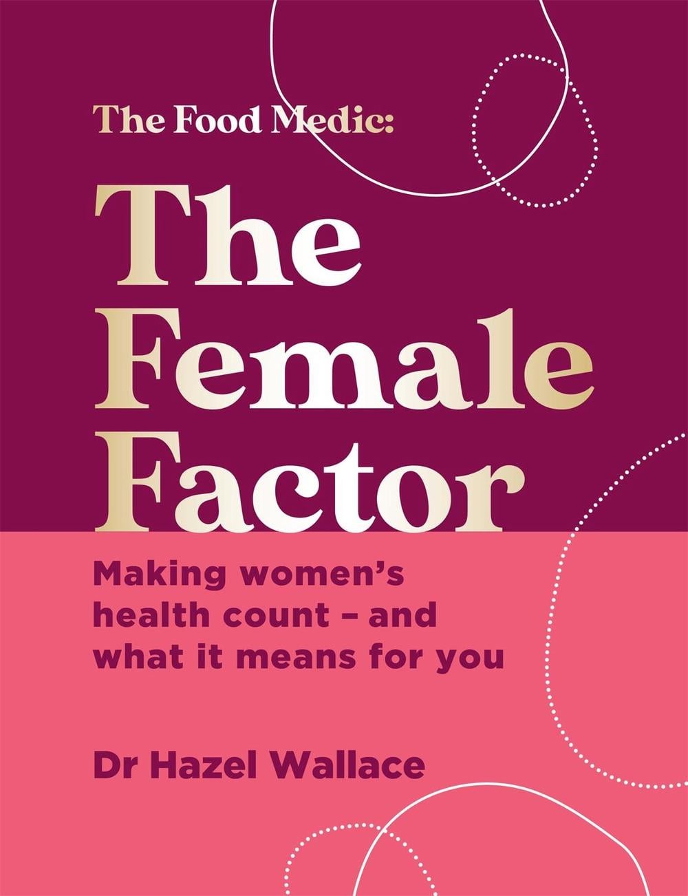 The Female Factor by Dr Hazel Wallace - ISBN: 9781529382860