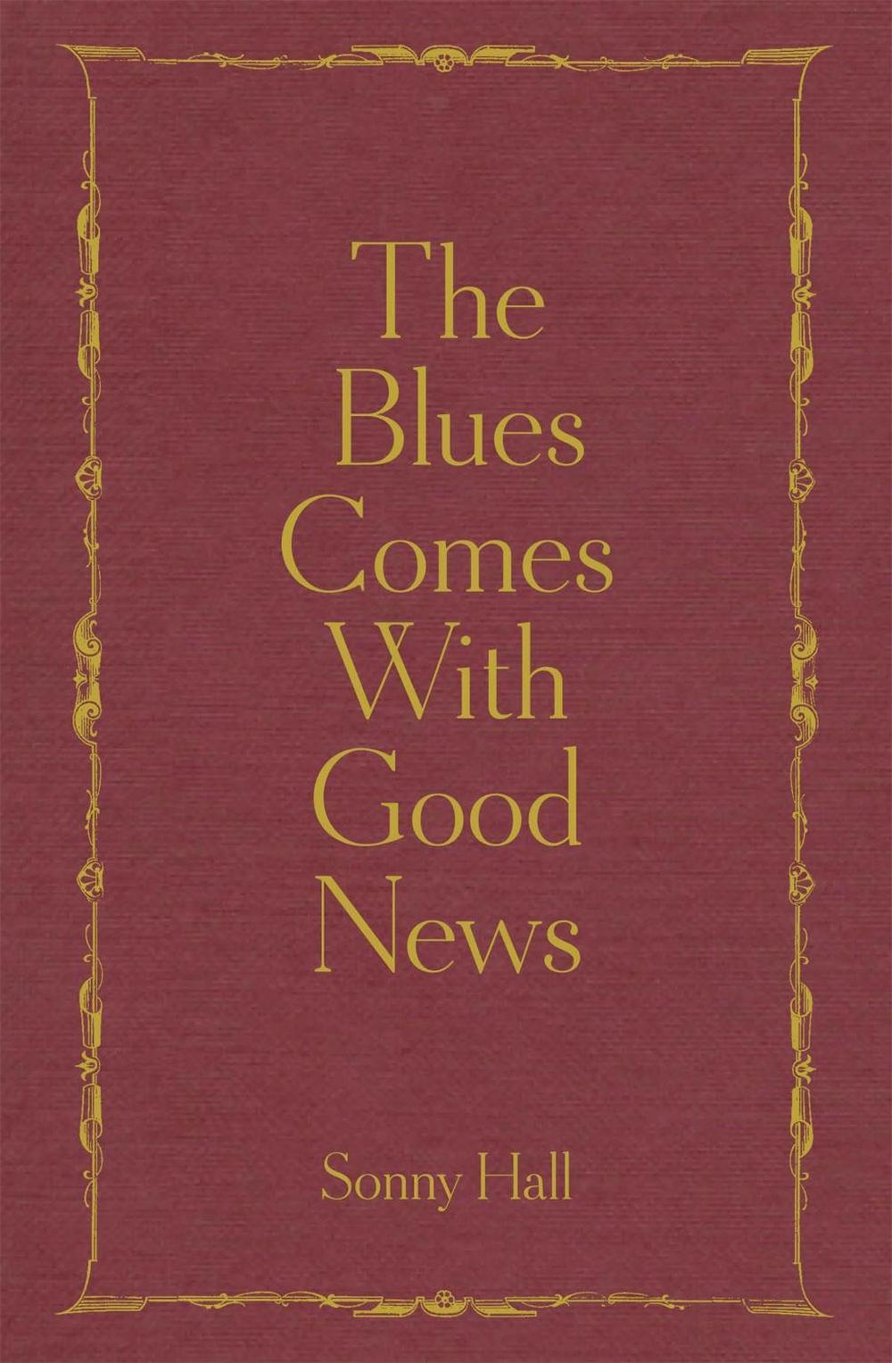 The Blues Comes With Good News, 9781529383973
