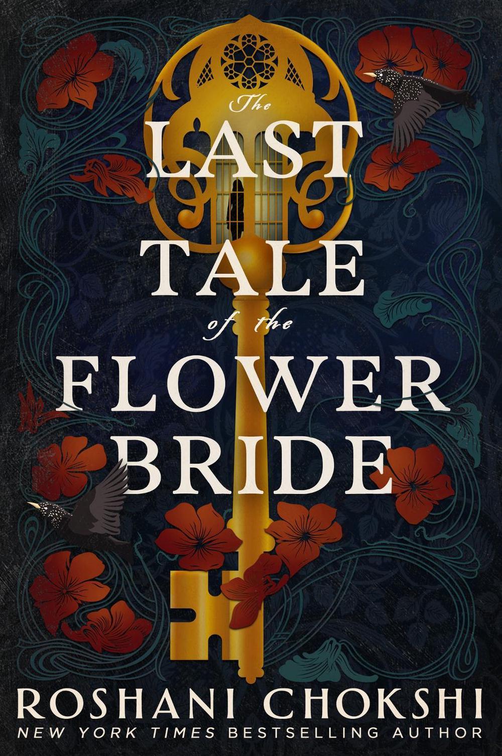 The Last Tale of the Flower Bride by Roshani Chokshi - ISBN: 9781529384086