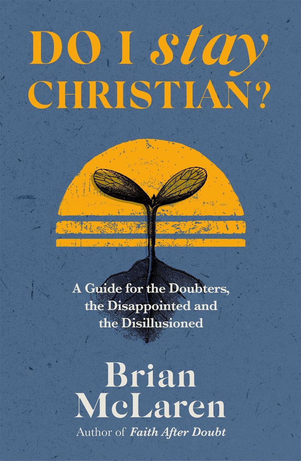 Do I Stay Christian?, 9781529384611