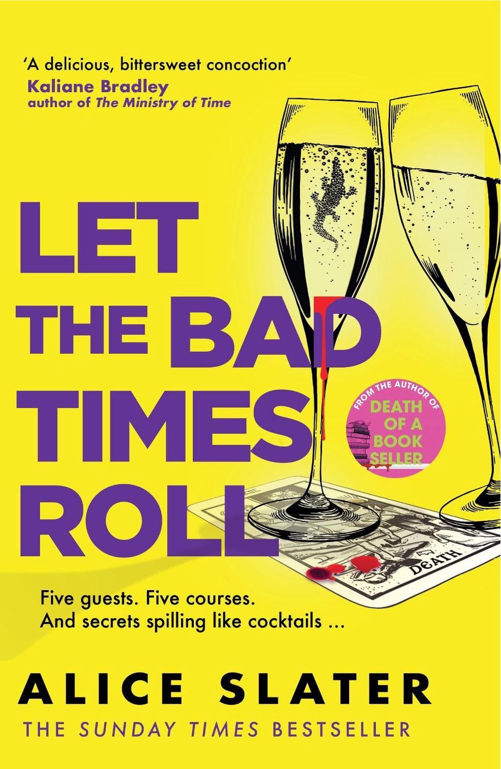 Let the Bad Times Roll by Alice Slater - ISBN: 9781529385427