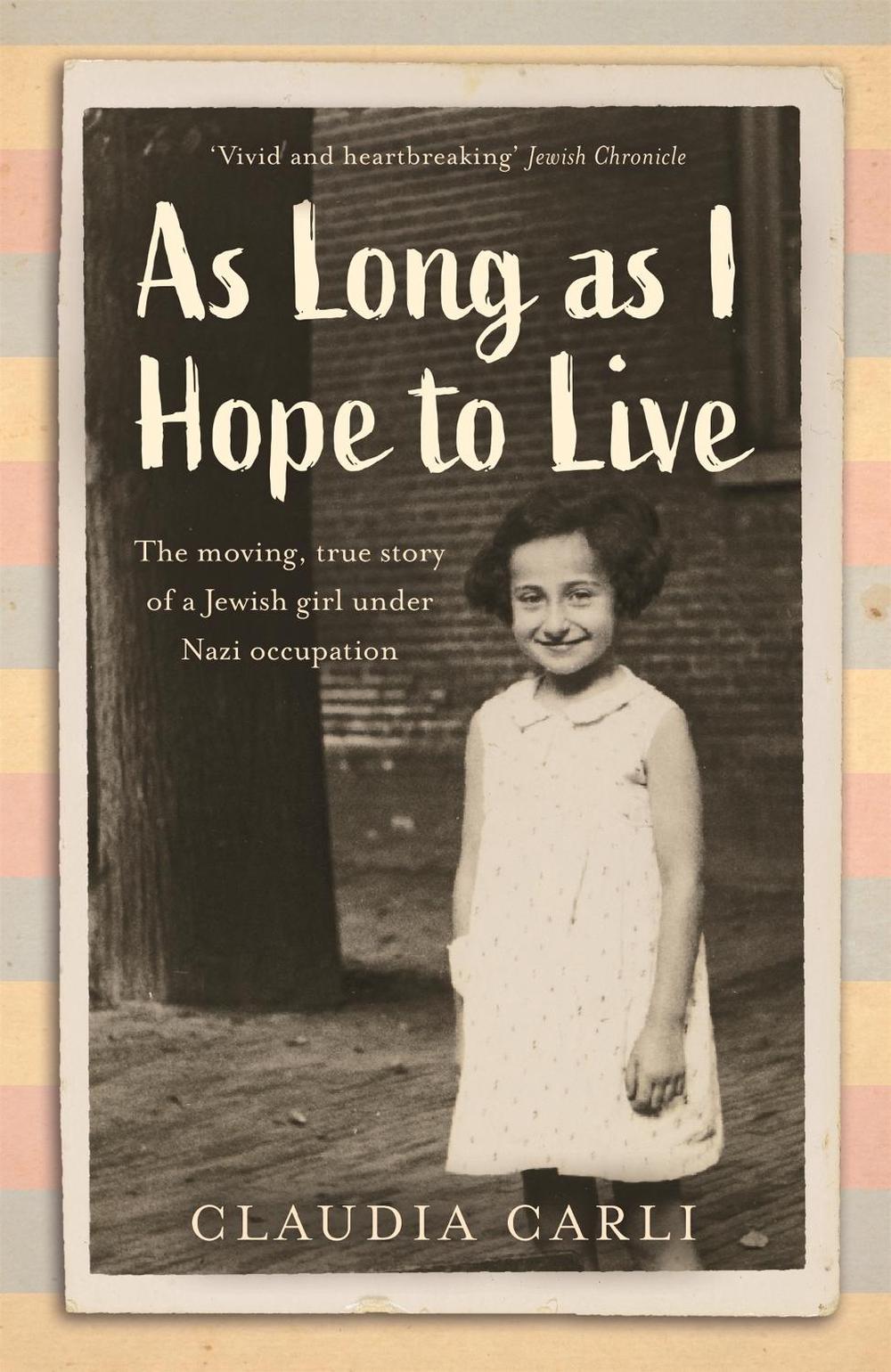 As Long As I Hope to Live by Claudia Carli - ISBN: 9781529385960