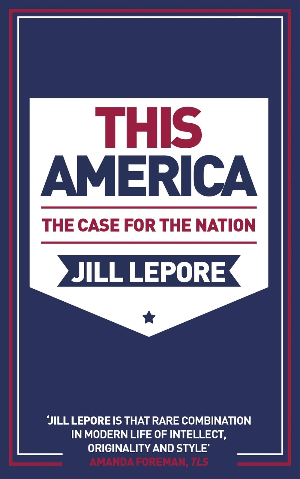 This America: The Case for the Nation, 9781529386110