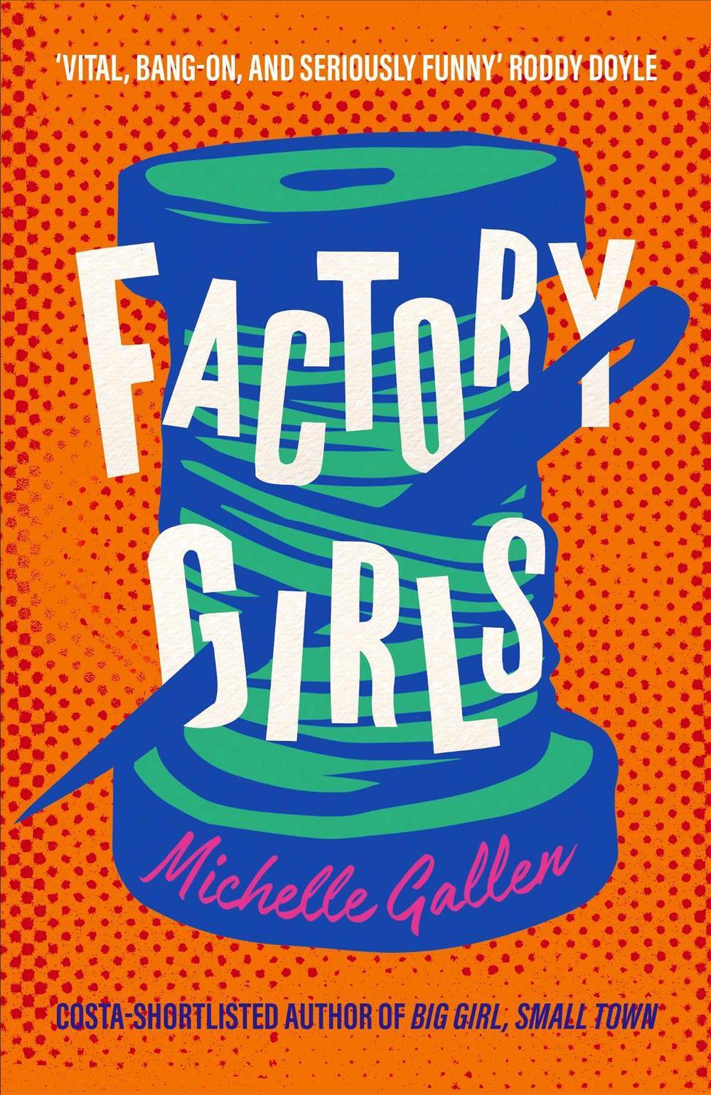 Factory Girls by Michelle Gallen - ISBN: 9781529386264