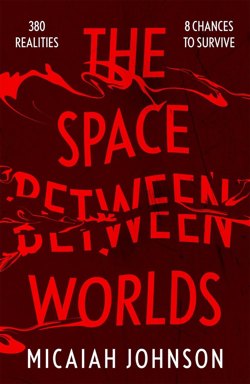 The Space Between Worlds by Micaiah Johnson - ISBN: 9781529387117