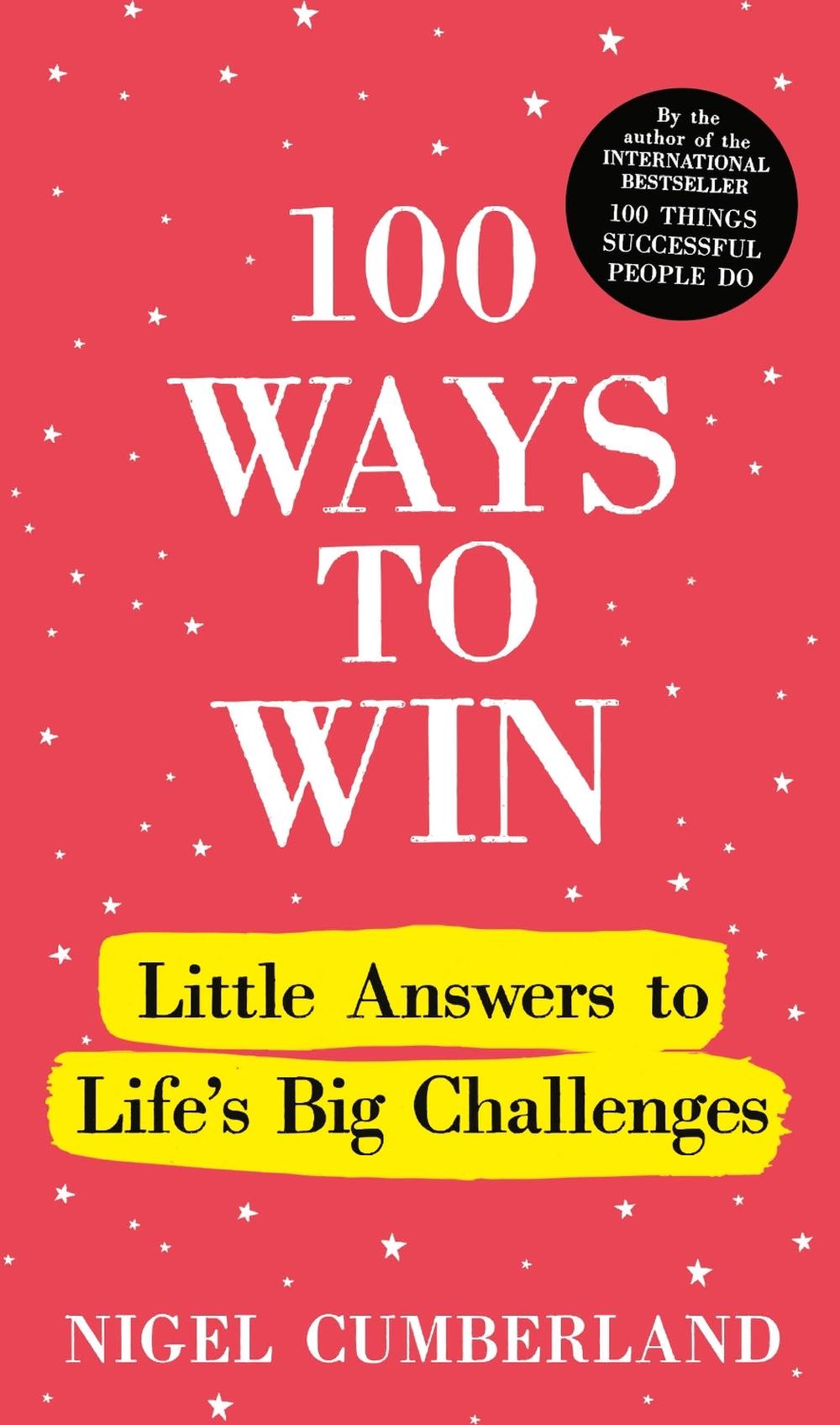 100 Ways to Win by Nigel Cumberland - ISBN: 9781529390353