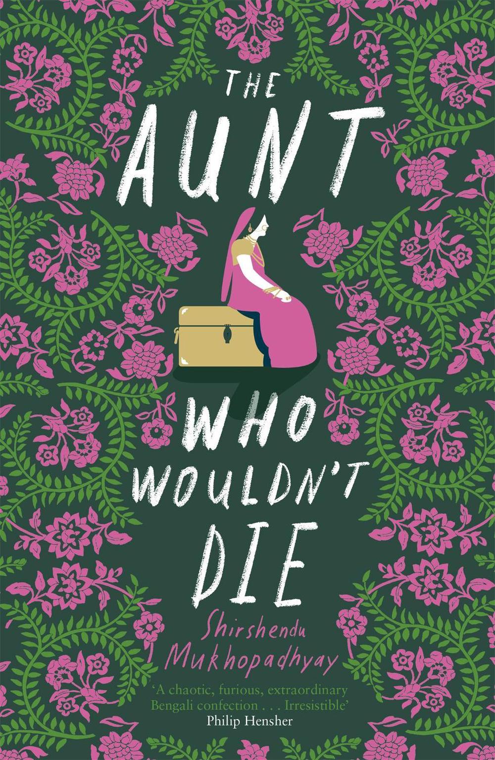 The Aunt Who Wouldn't Die by Shirshendu Mukhopadhyay - ISBN: 9781529391022