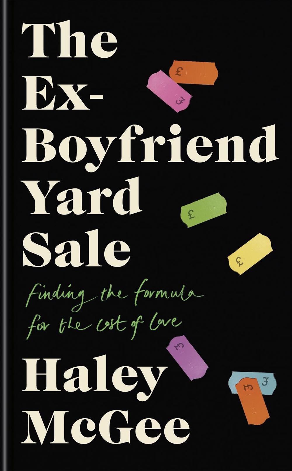 The Ex-Boyfriend Yard Sale by Haley McGee - ISBN: 9781529391497