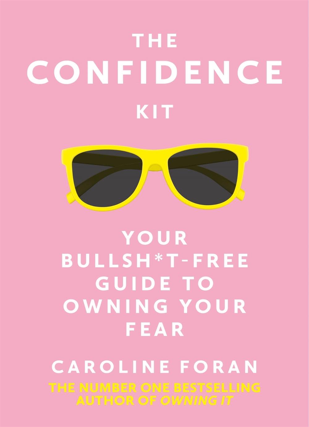 The Confidence Kit by Caroline Foran - ISBN: 9781529391596