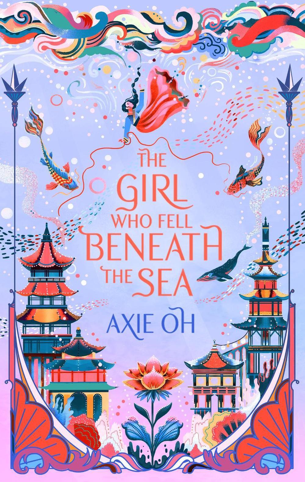 The Girl Who Fell Beneath the Sea by Axie Oh - ISBN: 9781529391732