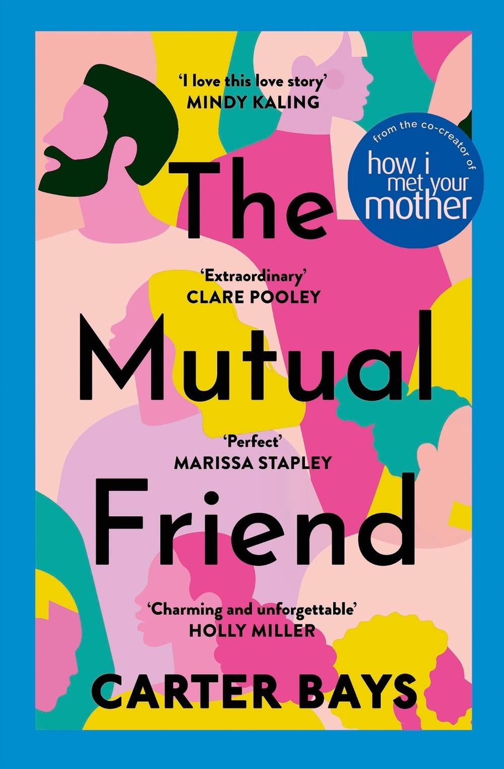 The Mutual Friend by Carter Bays - ISBN: 9781529392210