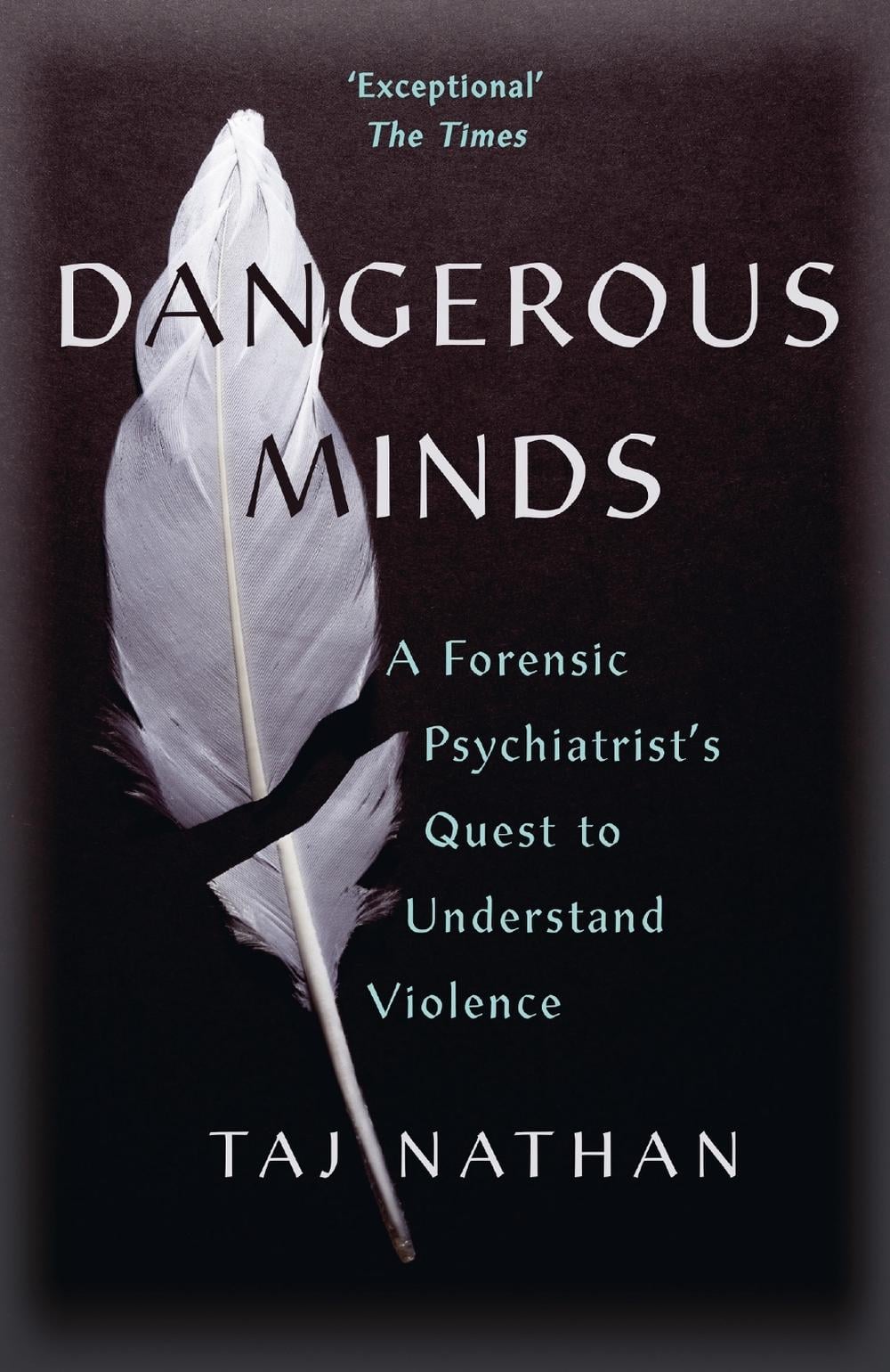 Dangerous Minds by Dr Taj Nathan - ISBN: 9781529392937