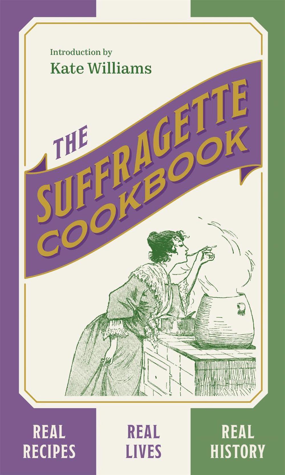 The Suffragette Cookbook by Kate Williams - ISBN: 9781529394153