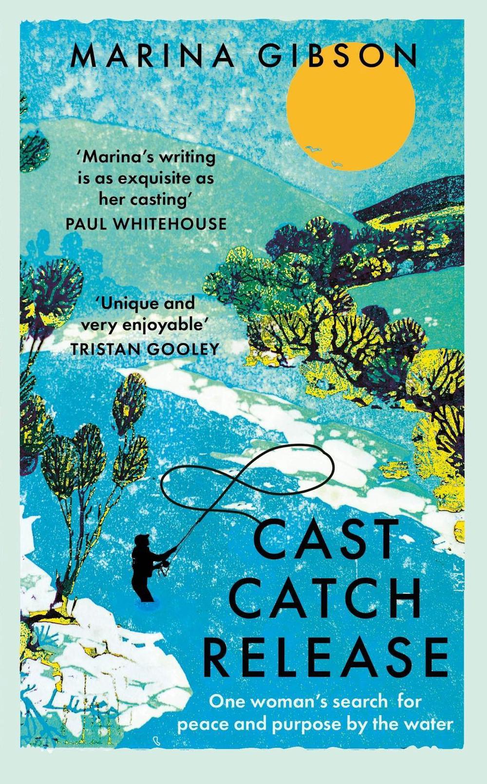 Cast Catch Release by Marina Gibson - ISBN: 9781529394320