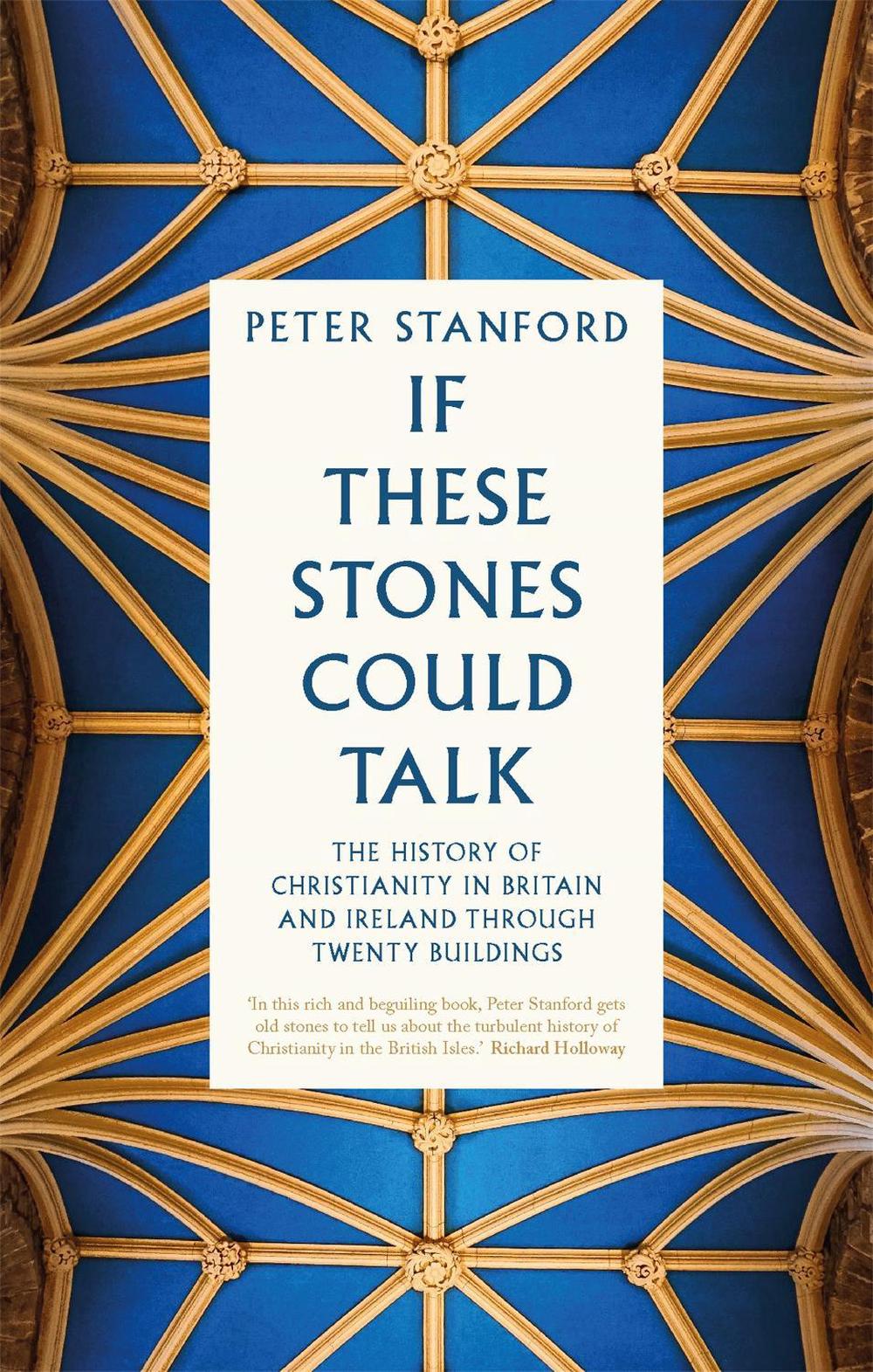 If These Stones Could Talk by Peter Stanford - ISBN: 9781529396423