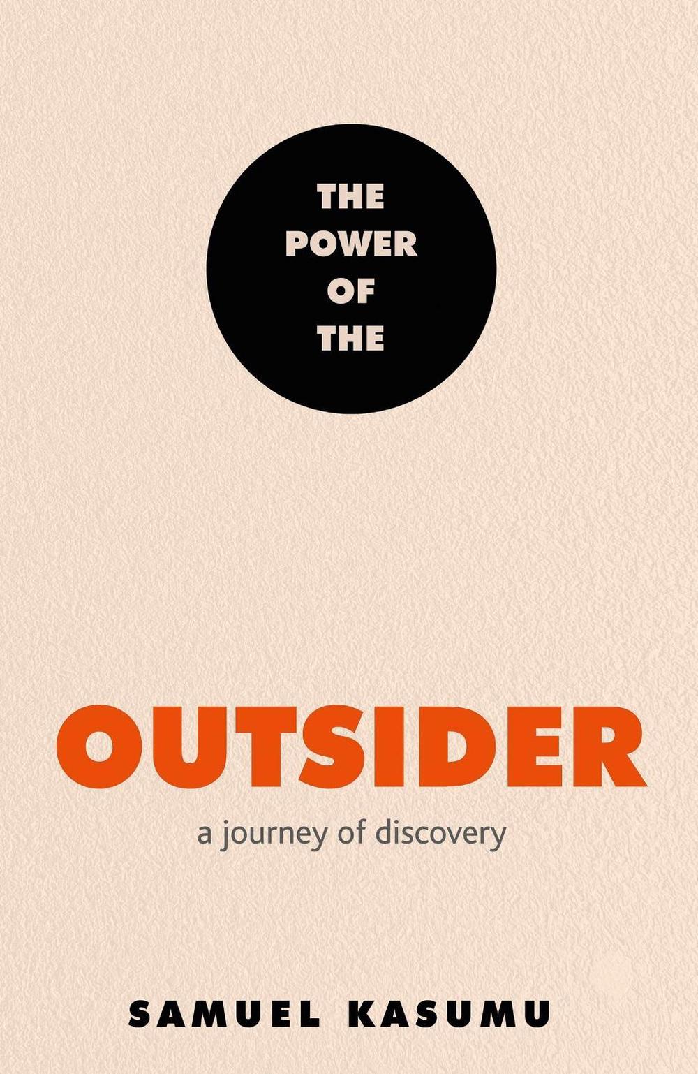 The Power of the Outsider by Samuel Kasumu - ISBN: 9781529396935