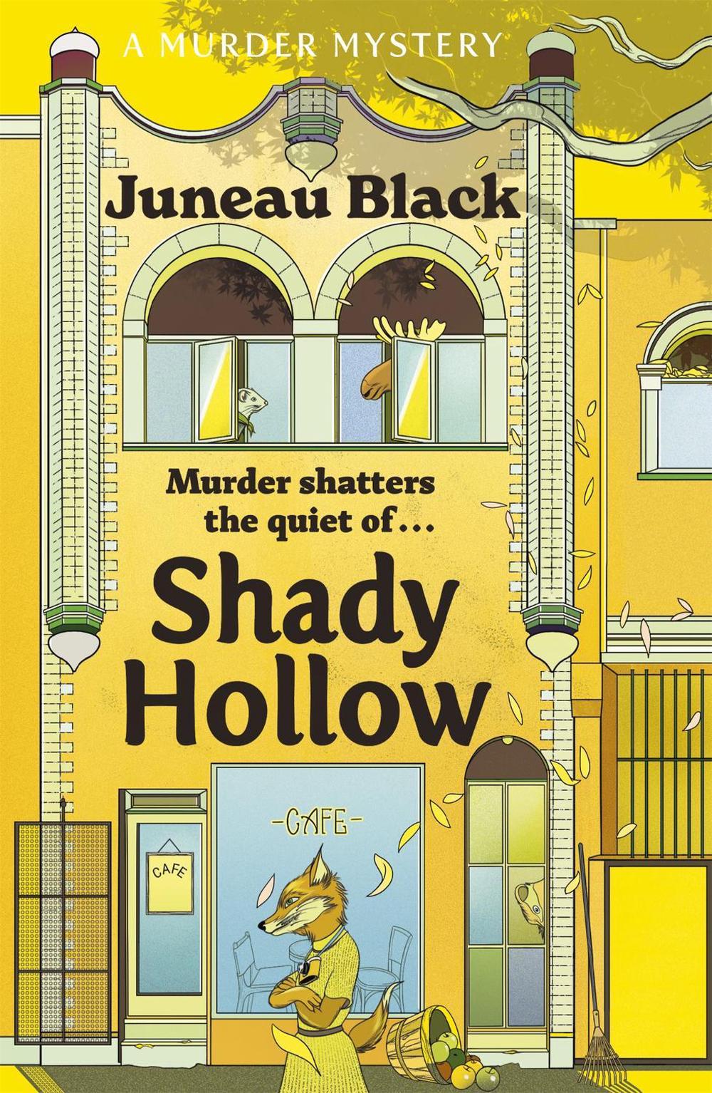 Shady Hollow by Juneau Black - ISBN: 9781529399547