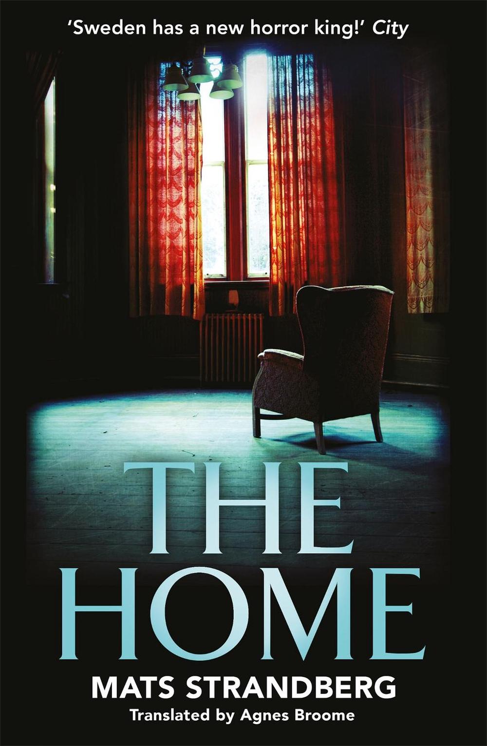 The Home by Mats Strandberg - ISBN: 9781529402155