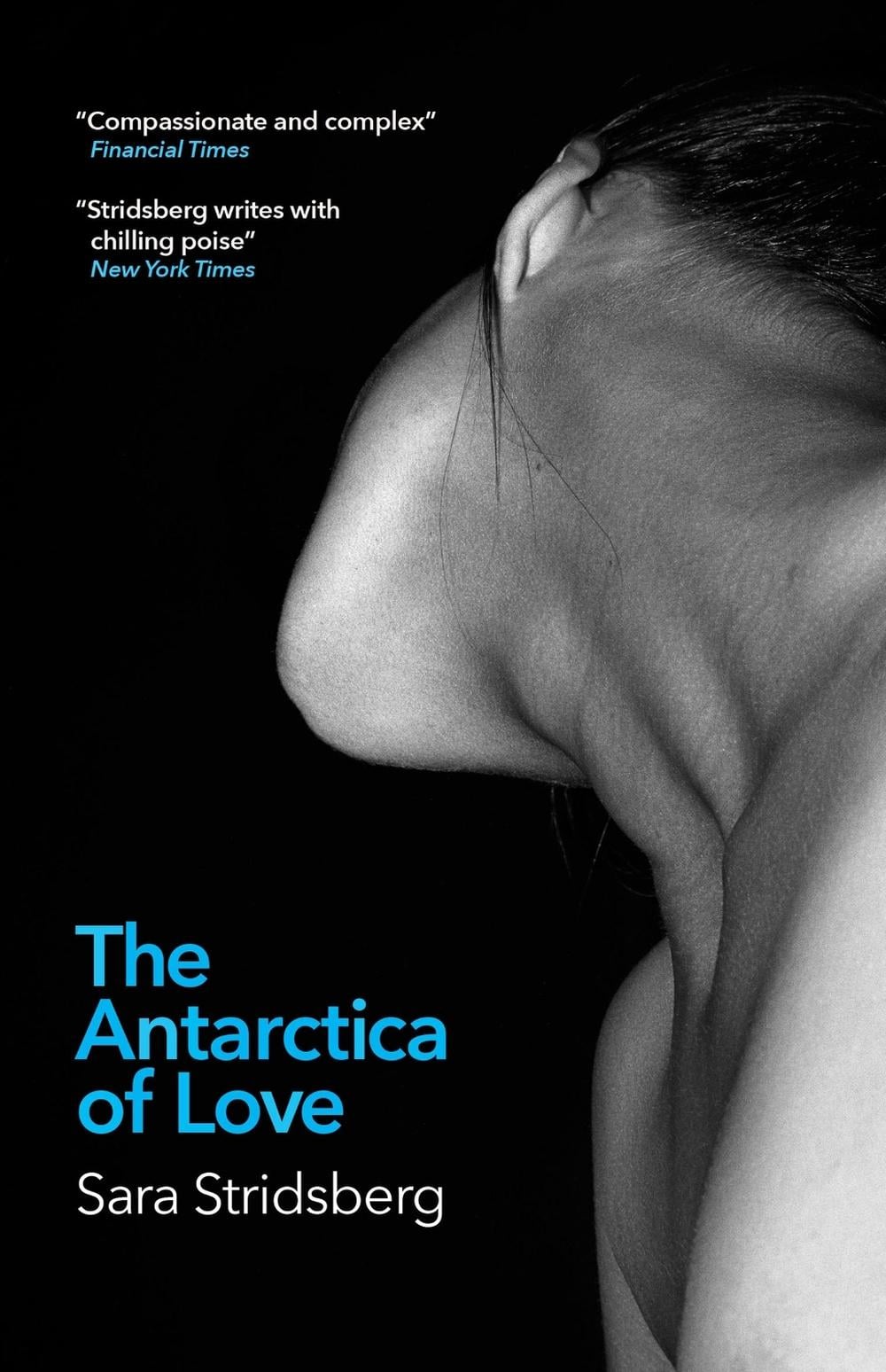 The Antarctica of Love by Sara Stridsberg - ISBN: 9781529402391