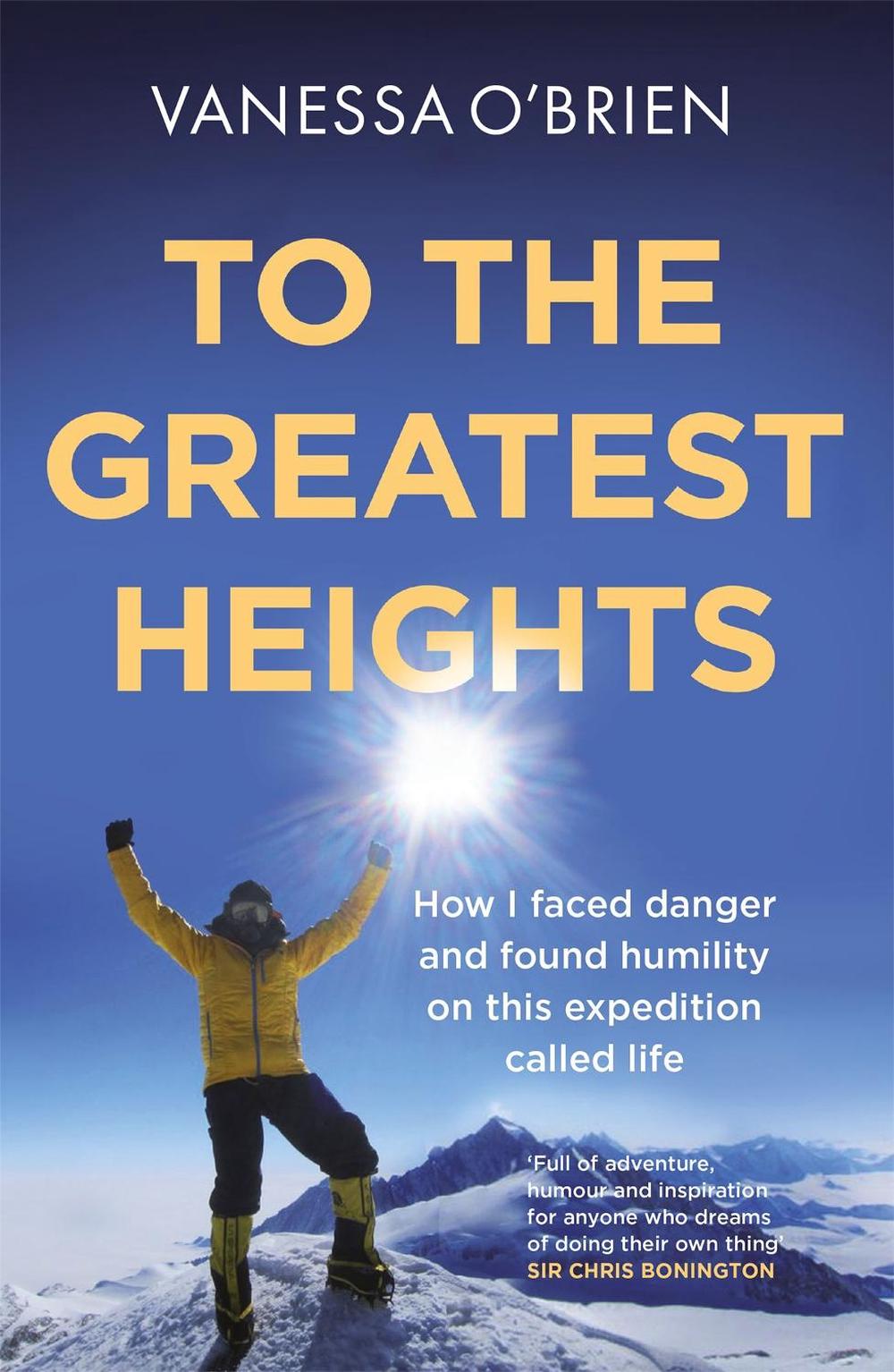 To the Greatest Heights by Vanessa O'Brien - ISBN: 9781529403145