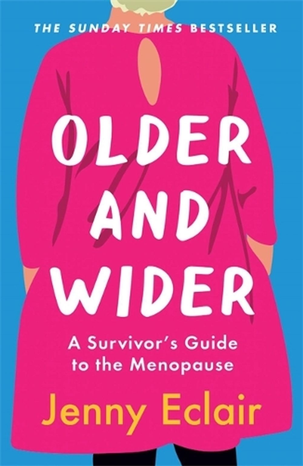 Older and Wider by Jenny Eclair - ISBN: 9781529403572