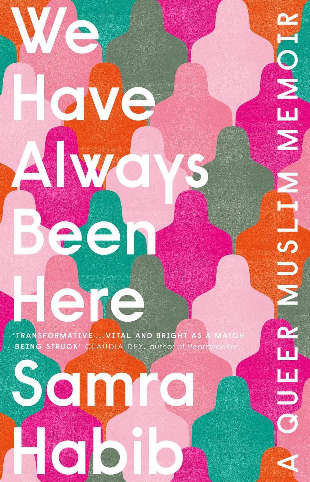 We Have Always Been Here by Samra Habib - ISBN: 9781529404869