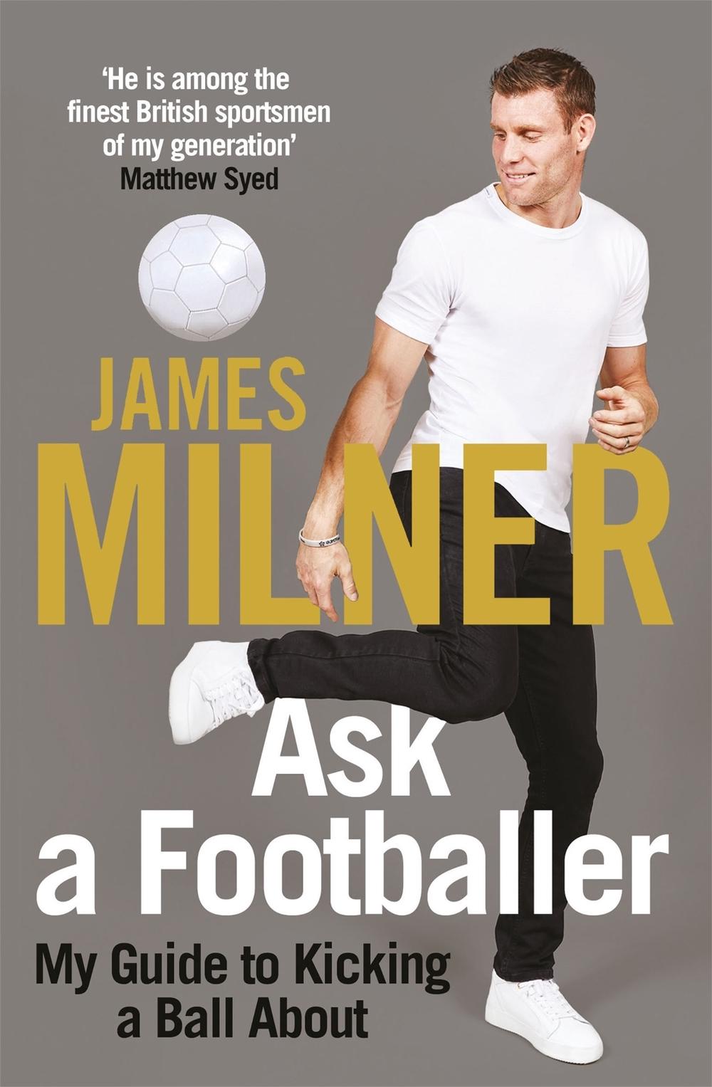 Ask A Footballer by James Milner - ISBN: 9781529404968