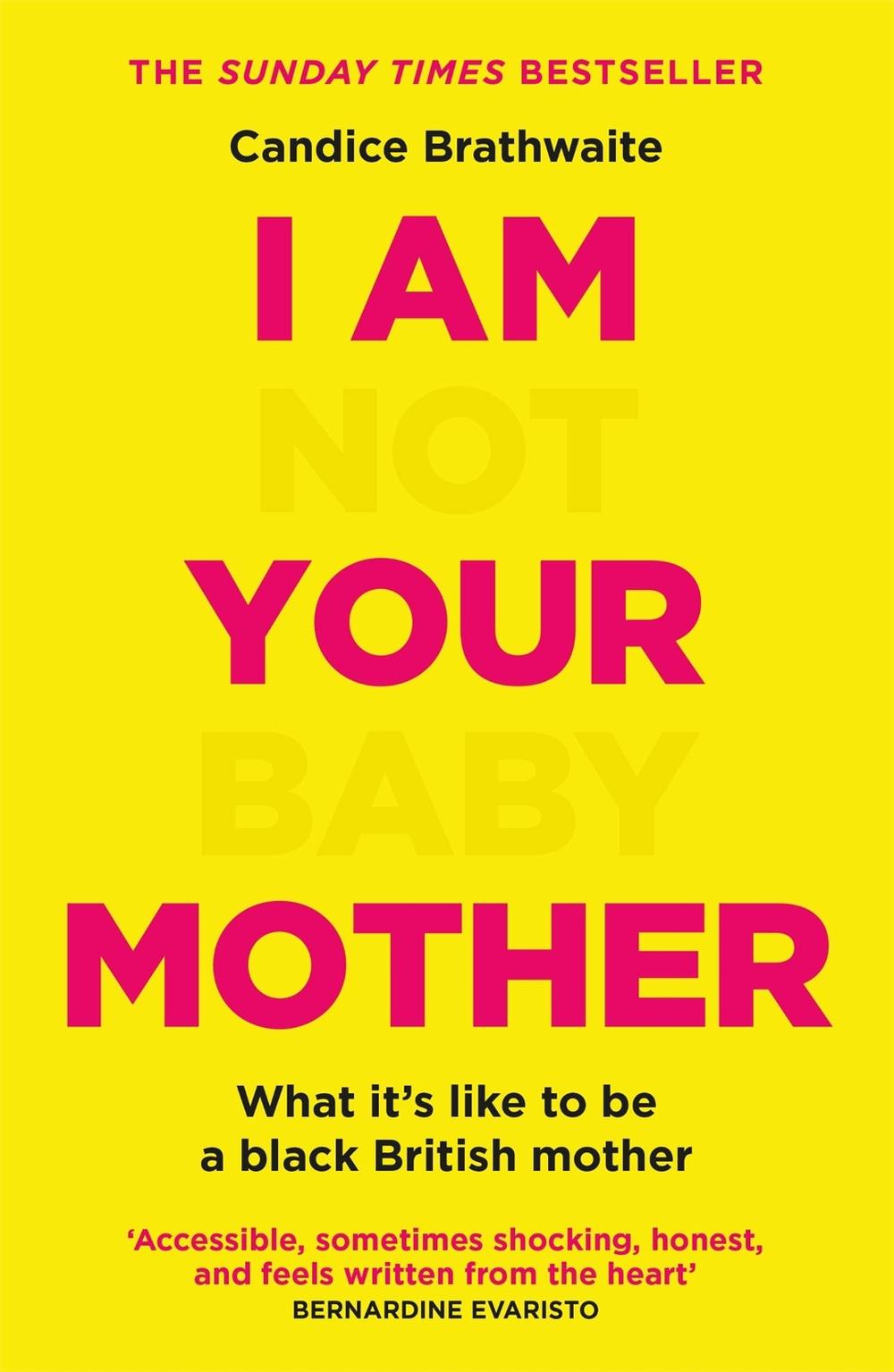 I Am Not Your Baby Mother by Candice Brathwaite - ISBN: 9781529406283
