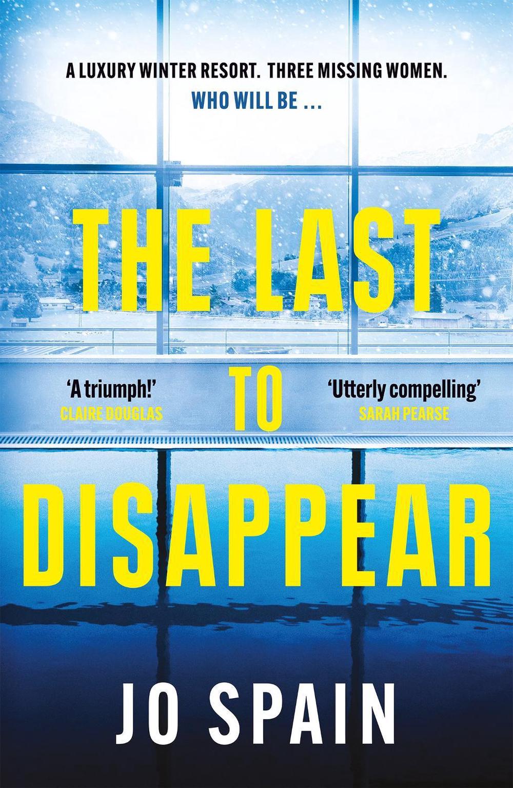 The Last to Disappear by Jo Spain - ISBN: 9781529407358
