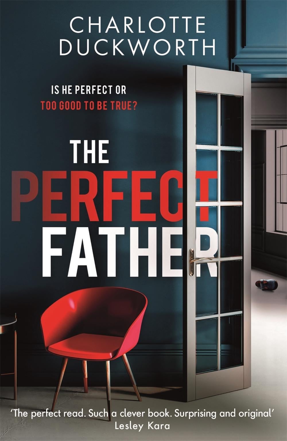 The Perfect Father by Charlotte Duckworth - ISBN: 9781529408300