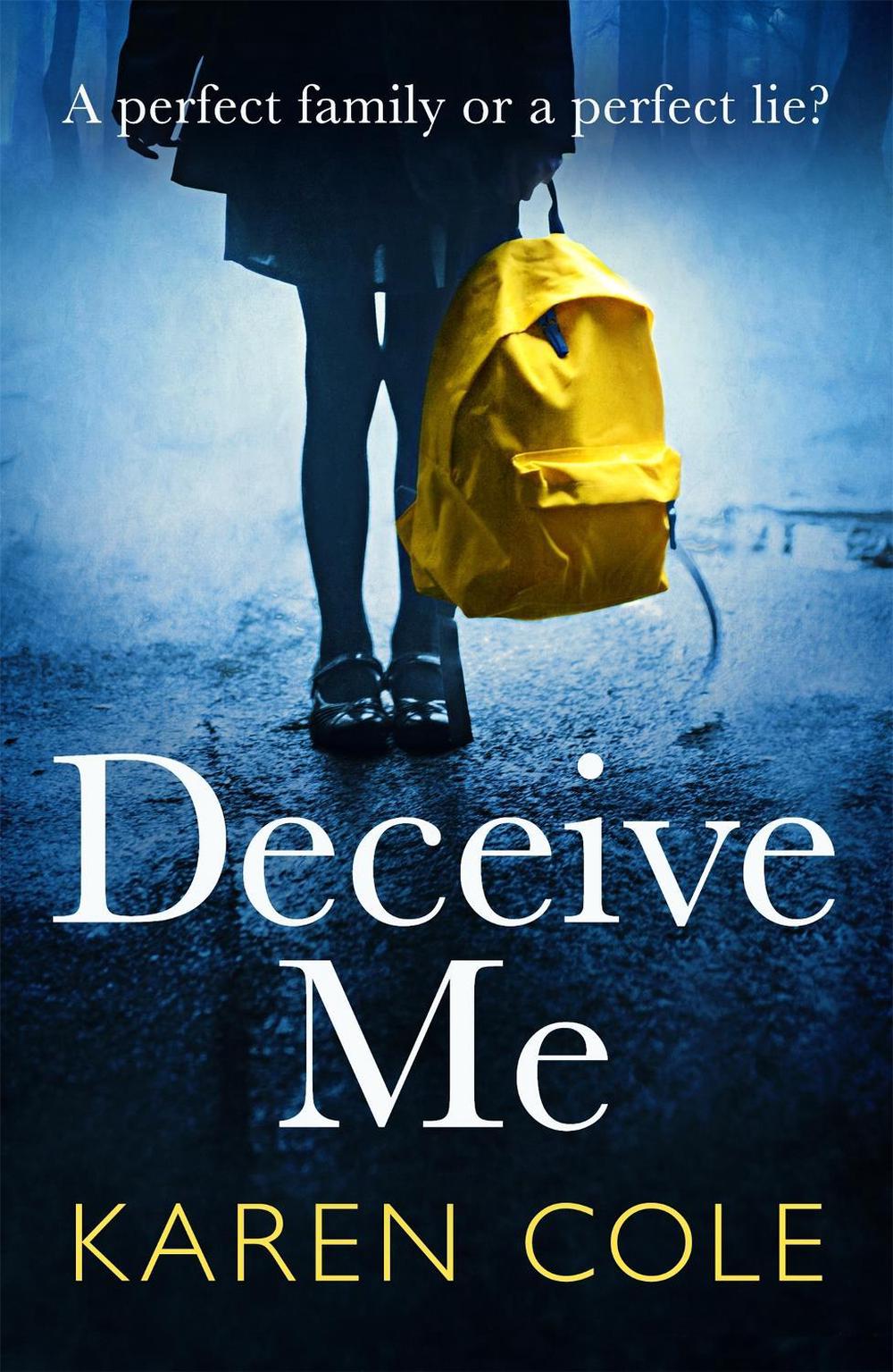 Deceive Me by Karen Cole - ISBN: 9781529408652