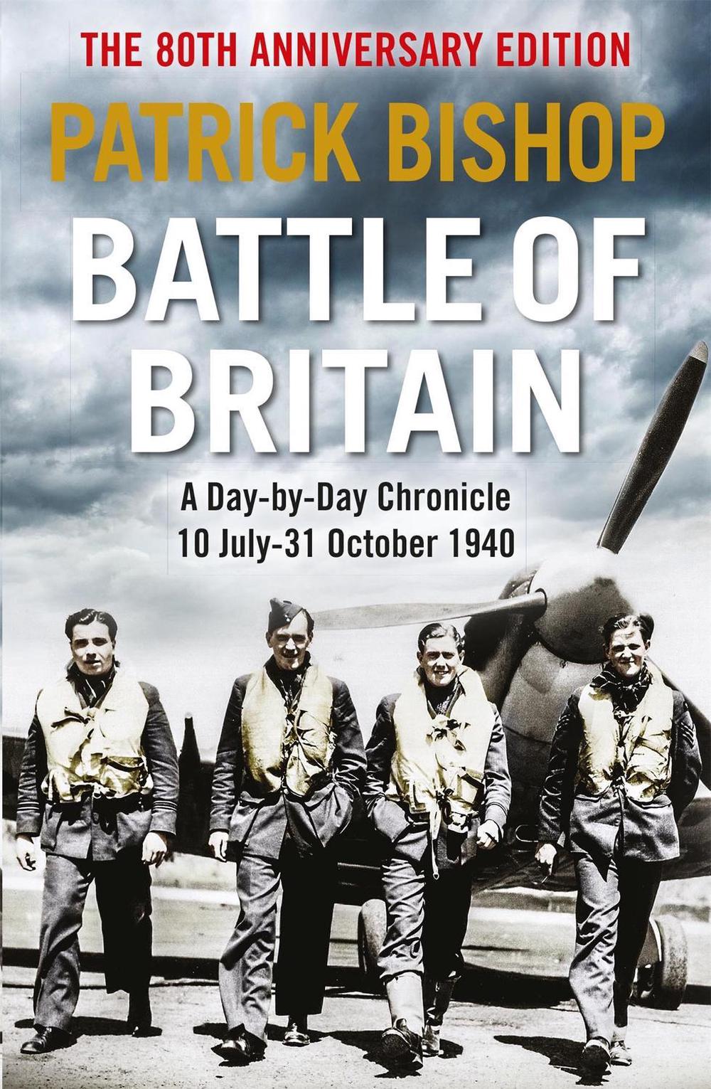 Battle of Britain by Patrick Bishop - ISBN: 9781529409512