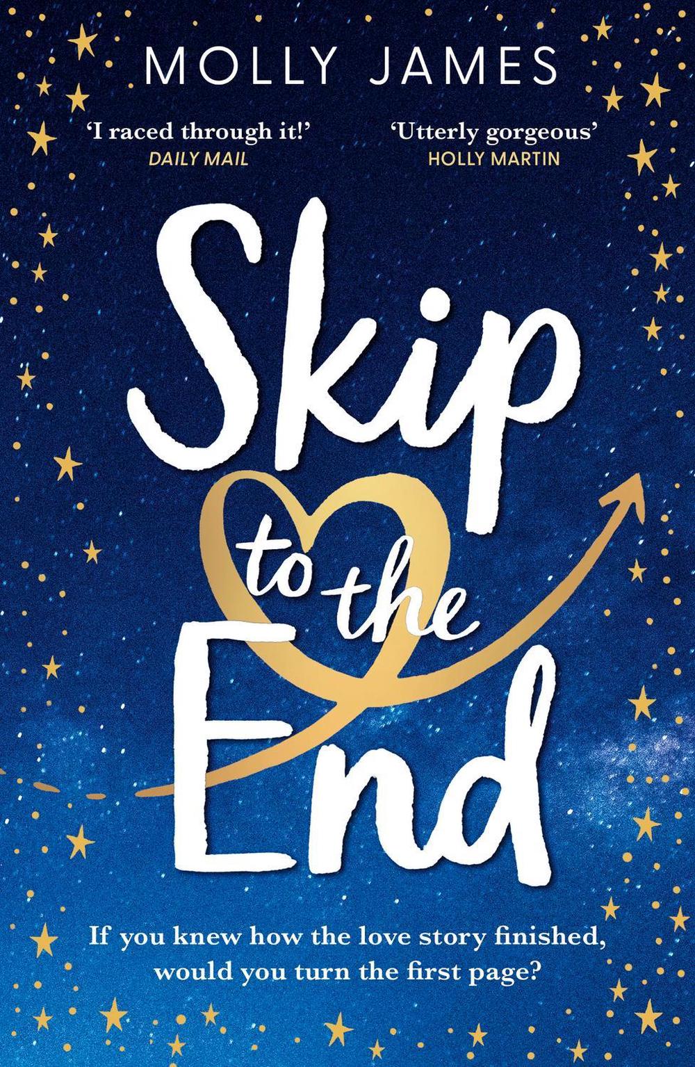 Skip to the End by Molly James - ISBN: 9781529409581