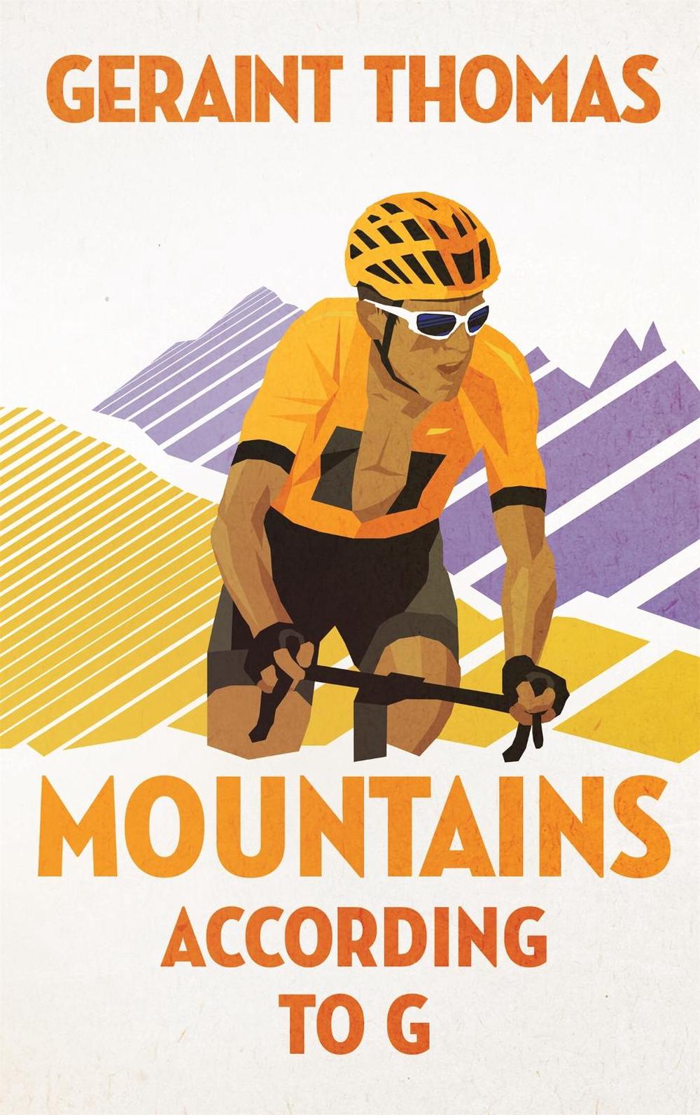 Mountains According to G by Geraint Thomas - ISBN: 9781529410983