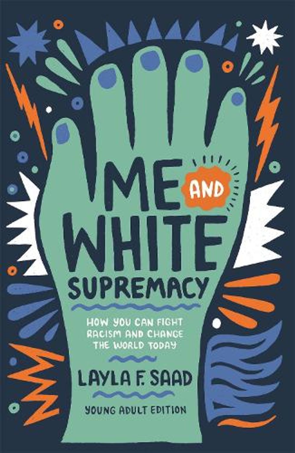 Me and White Supremacy (YA Edition) by Layla Saad - ISBN: 9781529412253