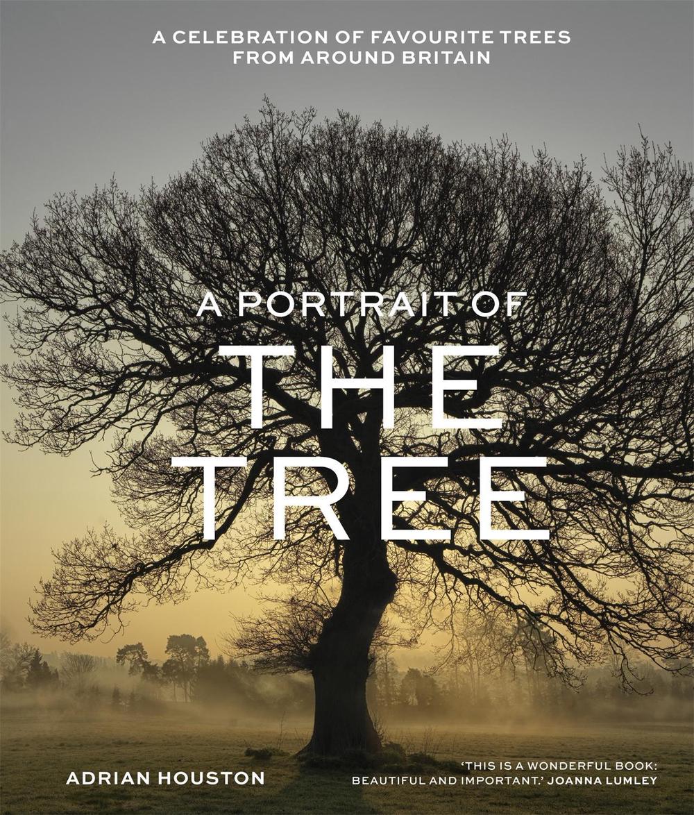A Portrait of the Tree by Adrian Houston - ISBN: 9781529412581