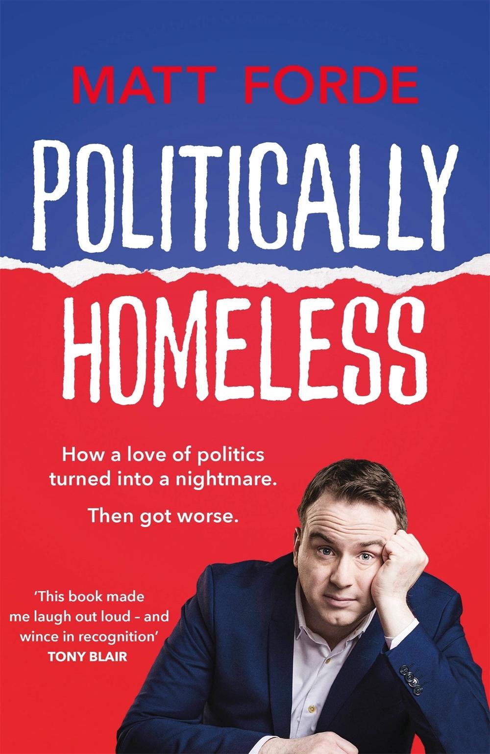 Politically Homeless by Matt Forde - ISBN: 9781529412796
