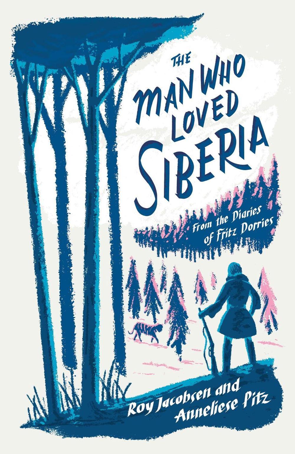 The Man Who Loved Siberia, 9781529413052