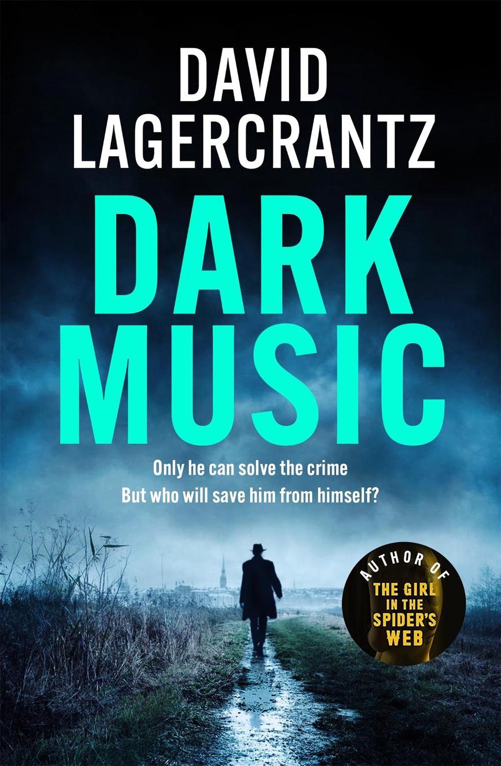 Dark Music by David Lagercrantz - ISBN: 9781529413182